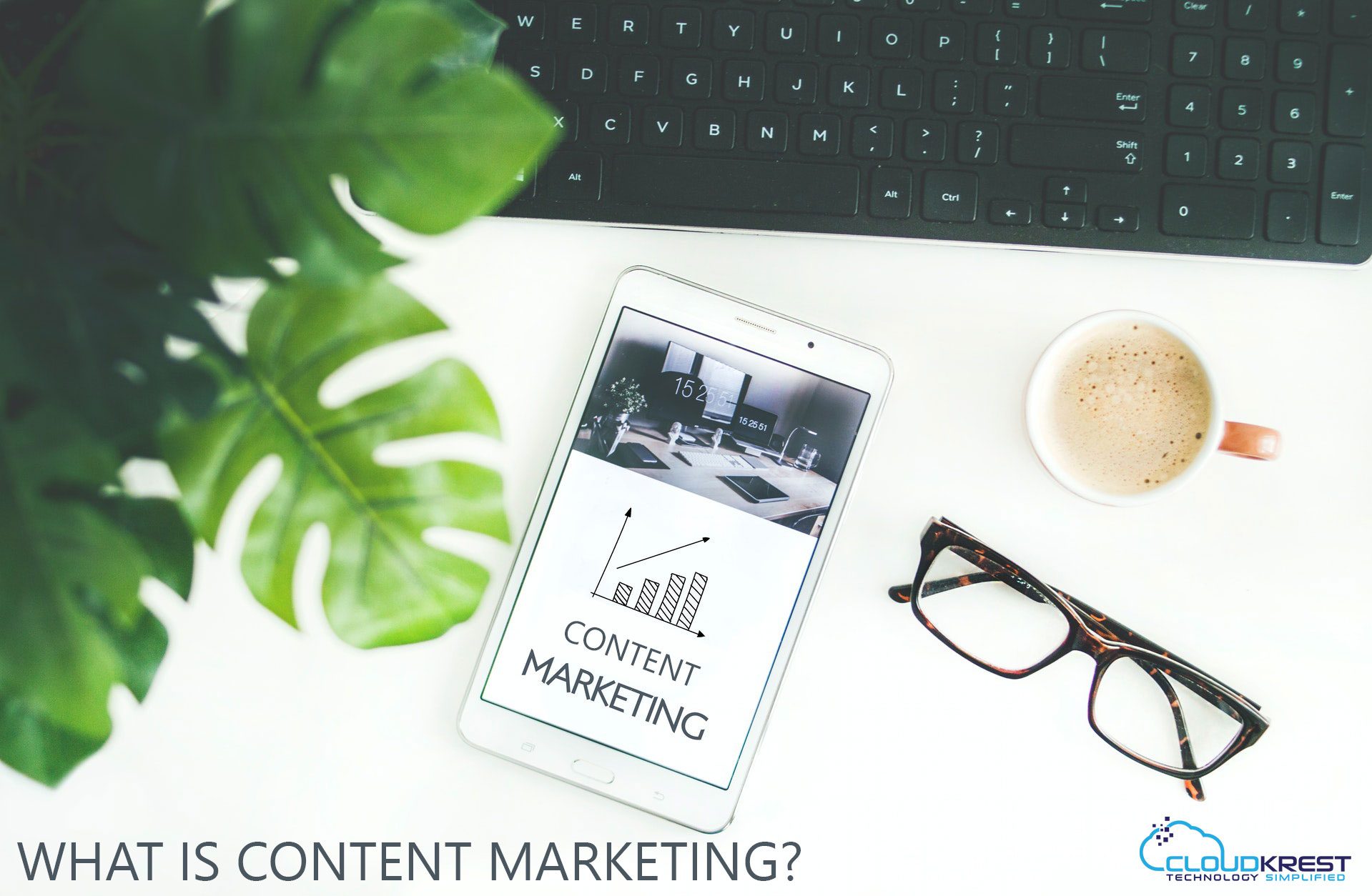 What is content marketing? Why is it important? » CloudKrest